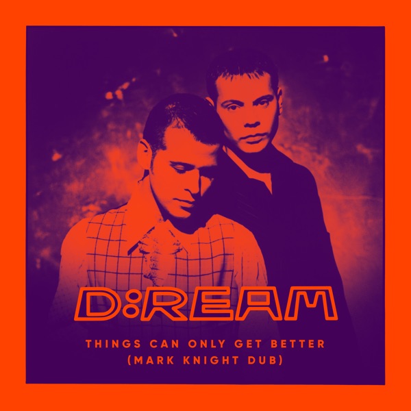 Things Can Only Get Better (Mark Knight Dub) - Single album cover