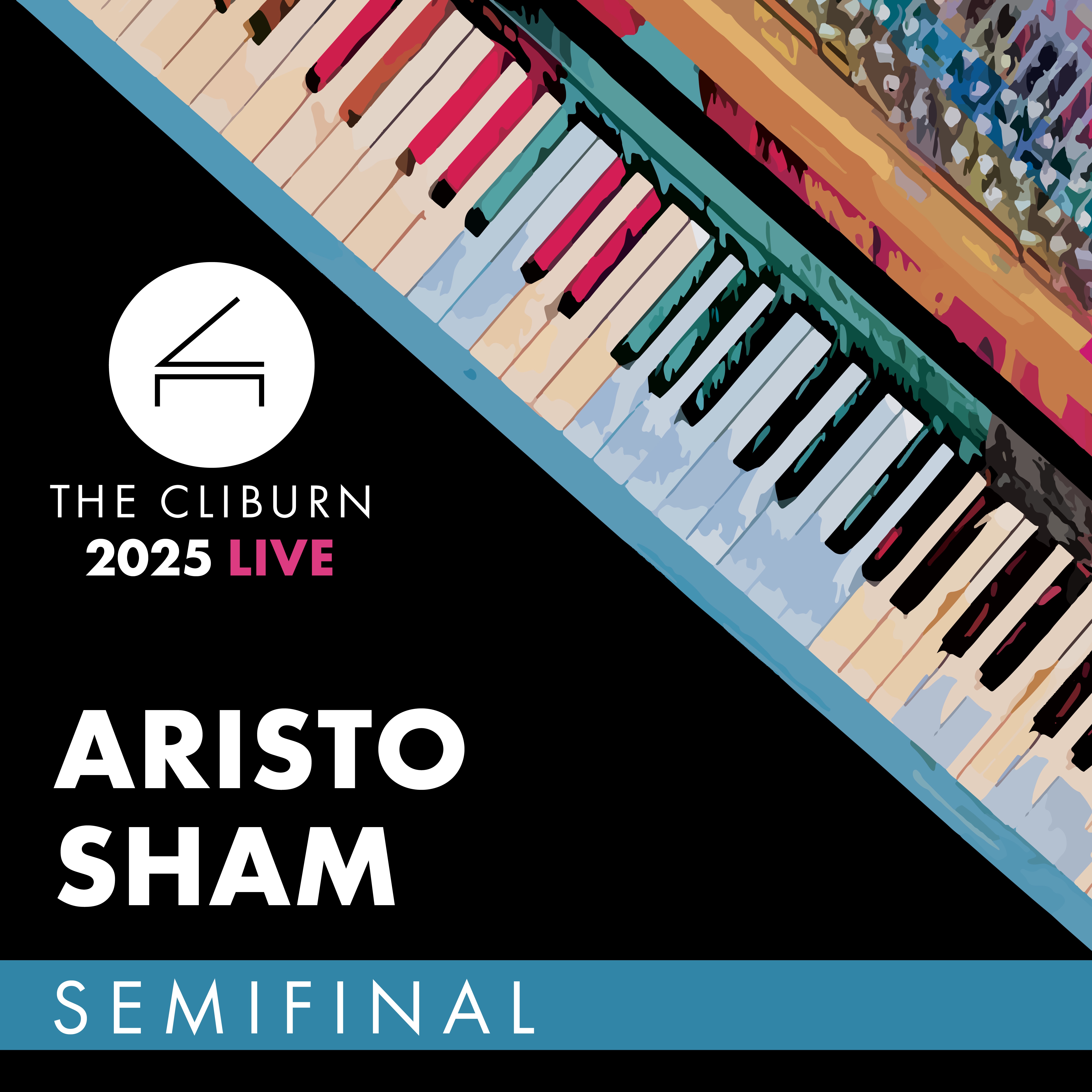 2025 Cliburn Competition: Aristo Sham - Semifinal Round (Live) album cover