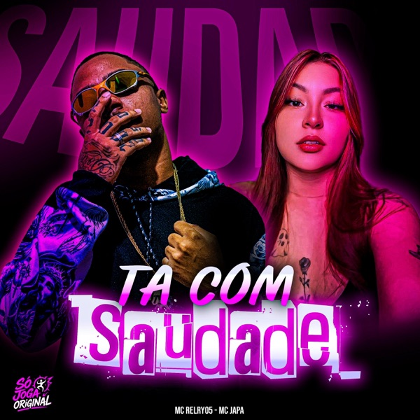 MTG - Ta Com Saudade (feat. Mc Japa & Só Joga Original) [Versão Aprimorada] - Single album cover