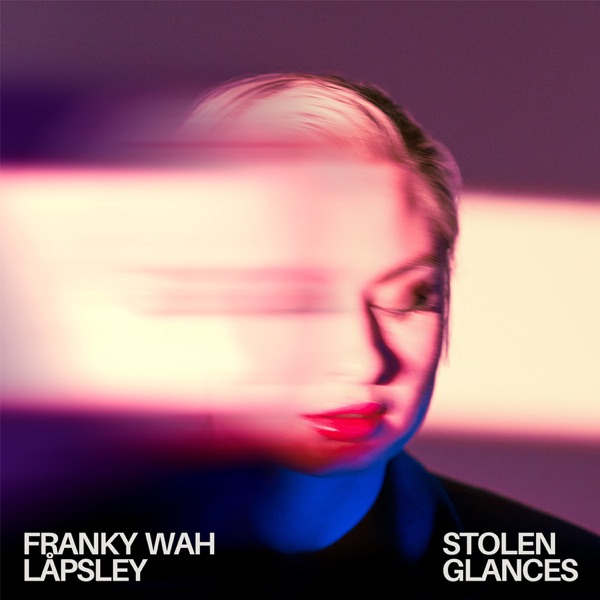 Stolen Glances (feat. Låpsley) - Single album cover
