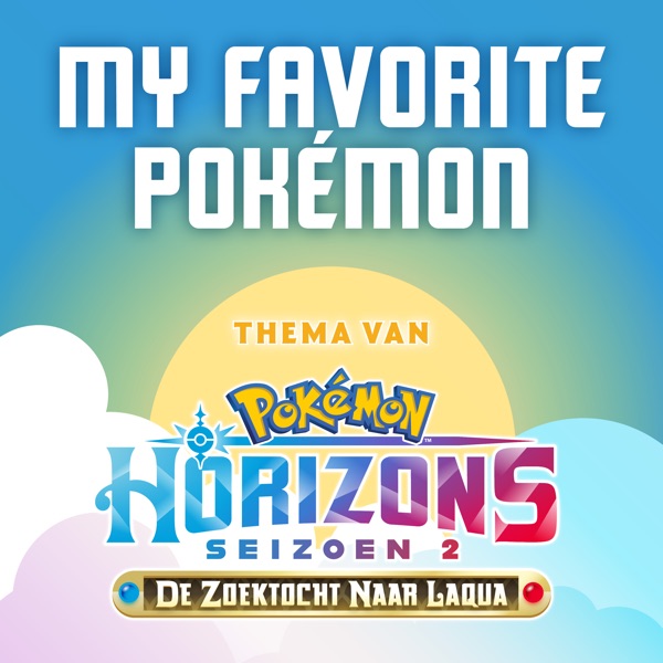 My Favorite Pokémon (Thema Van Pokémon Horizons Seizoen 2) - Single album cover