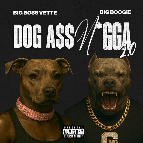 Dog Ass N***a 2.0 (feat. Big Boogie) - Single album cover
