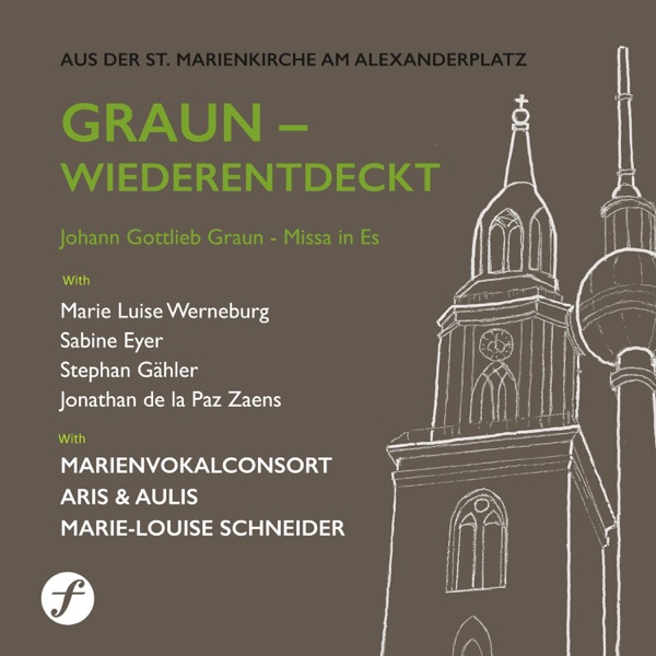 Johann Gottlieb Graun - Missa in Es (with Aris & Aulis, MarienVokalConsort, Marie Luise Werneburg, S album cover