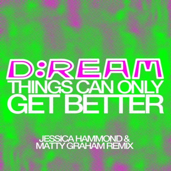 Things Can Only Get Better (Jessica Hammond & Matty Graham Remix) - Single album cover