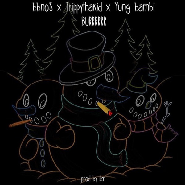 burrrrrr (feat. bbno$, TrippythaKid & Yung Bambi) - Single album cover