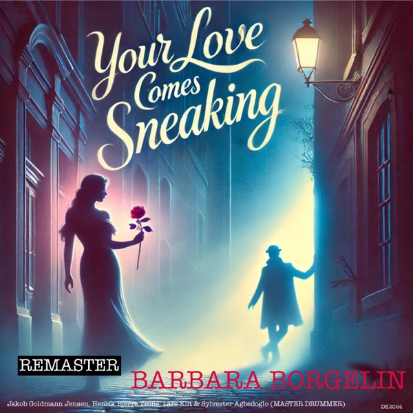 Your Love Comes Sneaking (Remaster 2024) - Single album cover
