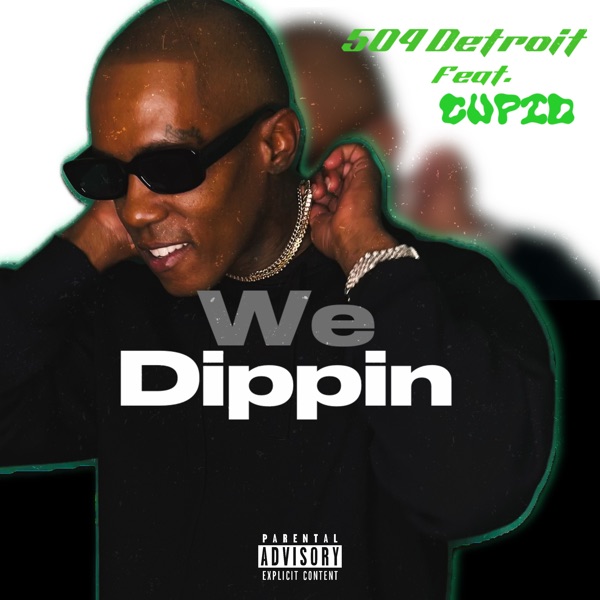 We Dippin (feat. Cupid) - Single album cover