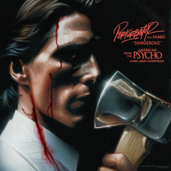 Dangerous (From The “American Psycho” Comic Series Soundtrack) [feat. Kabbel] - Single album cover