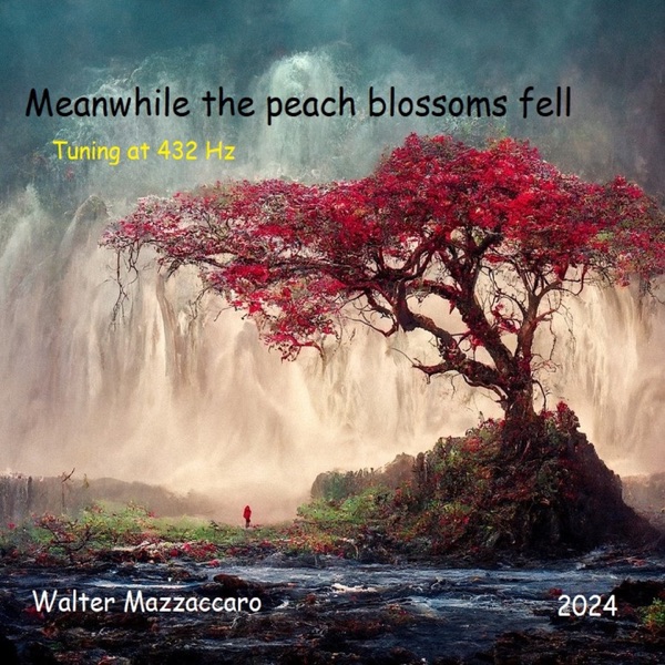 Meanwhile the peach blossoms fell (Tuning at 432 Hz) album cover
