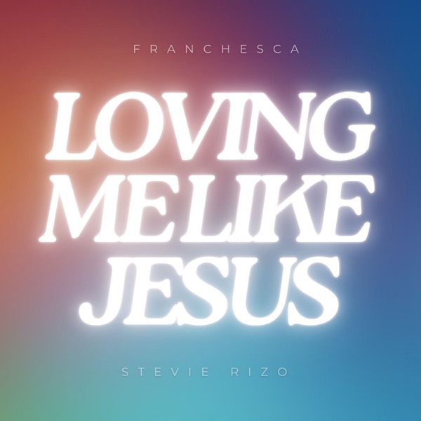 Loving Me Like Jesus - Single album cover