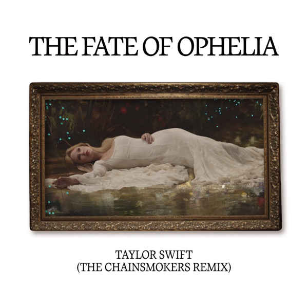 The Fate of Ophelia (The Chainsmokers Remix) - Single album cover
