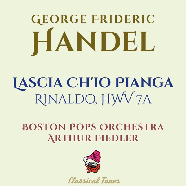 Handel: Rinaldo, HWV 7a, Act II: Aria. Lascia Ch'io Pianga (Instrumental Excerpt) - Single album cover