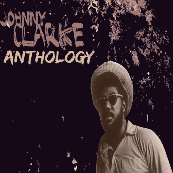 Johnny Clarke Anthology album cover