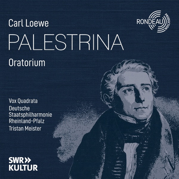 Carl Loewe: Palestrina (Oratorium in drei Teilen) [Live] album cover
