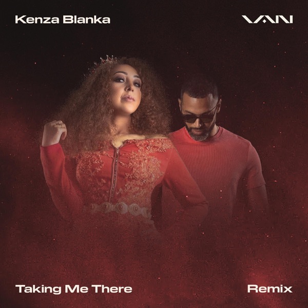 Taking Me There (feat. Kenza Blanka) [Remix] - Single album cover