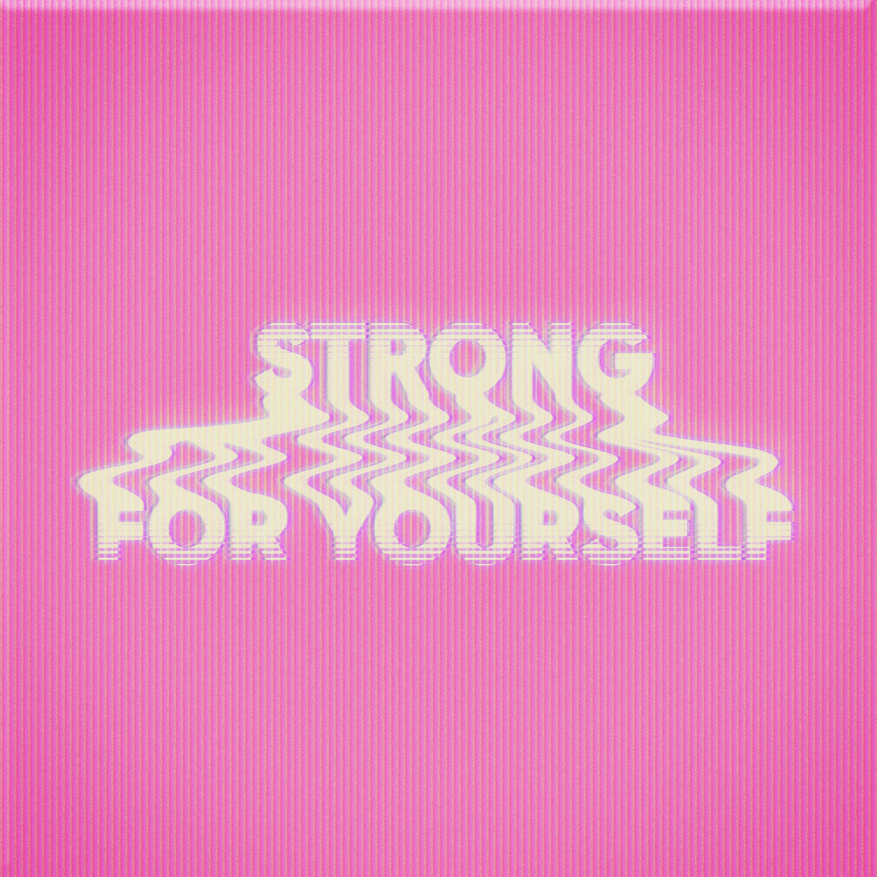 Strong / For Yourself - Single album cover