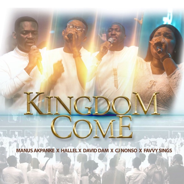 Kingdom Come (feat. CJ Nonso & Favvy Sings) [Live] - EP album cover