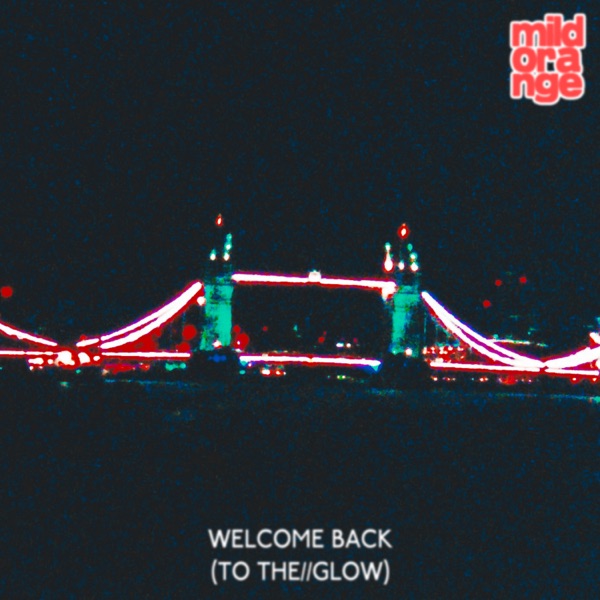Welcome Back (To The Glow) - Single album cover