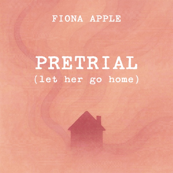 Pretrial (Let Her Go Home) - Single album cover
