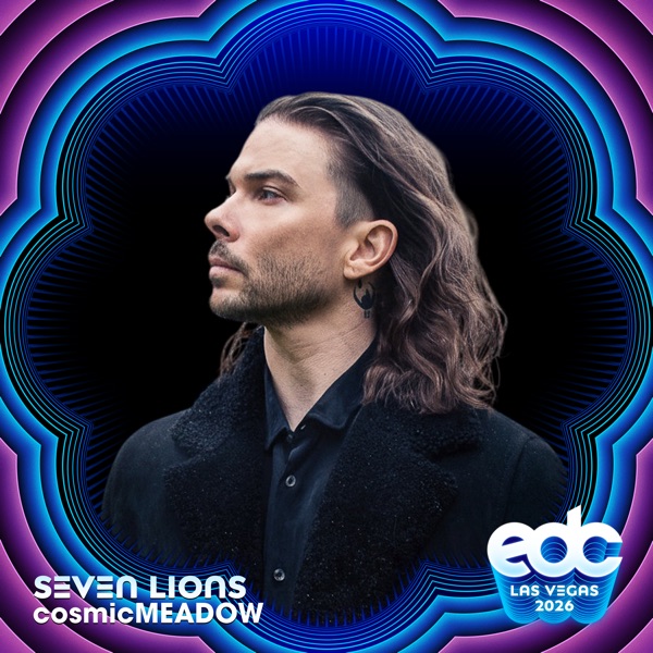 Seven Lions at EDC Las Vegas 2026: Cosmic Meadow Stage (DJ Mix) album cover