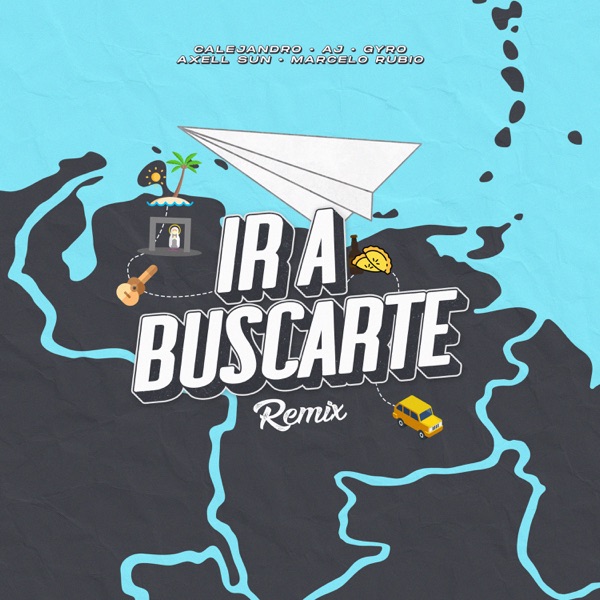 Ir a Buscarte (Remix) [feat. AJ & Marcelo Rubio] - Single album cover