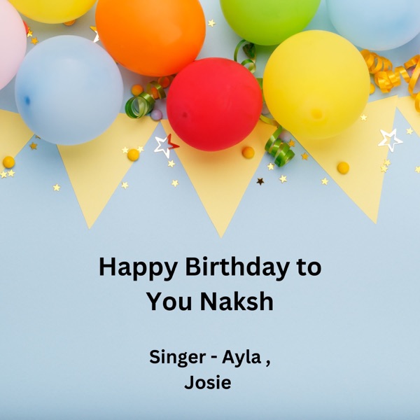Happy Birthday To You Naksh - Single album cover