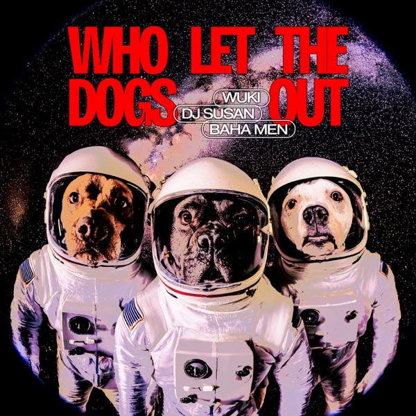 WHO LET THE DOGS OUT - Single album cover