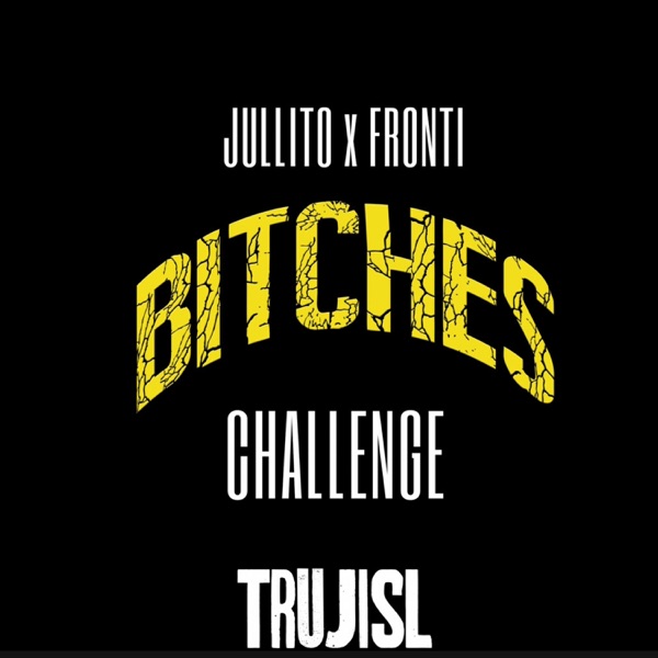 Bitches Challenge (feat. Juliito & Fronti) - Single album cover