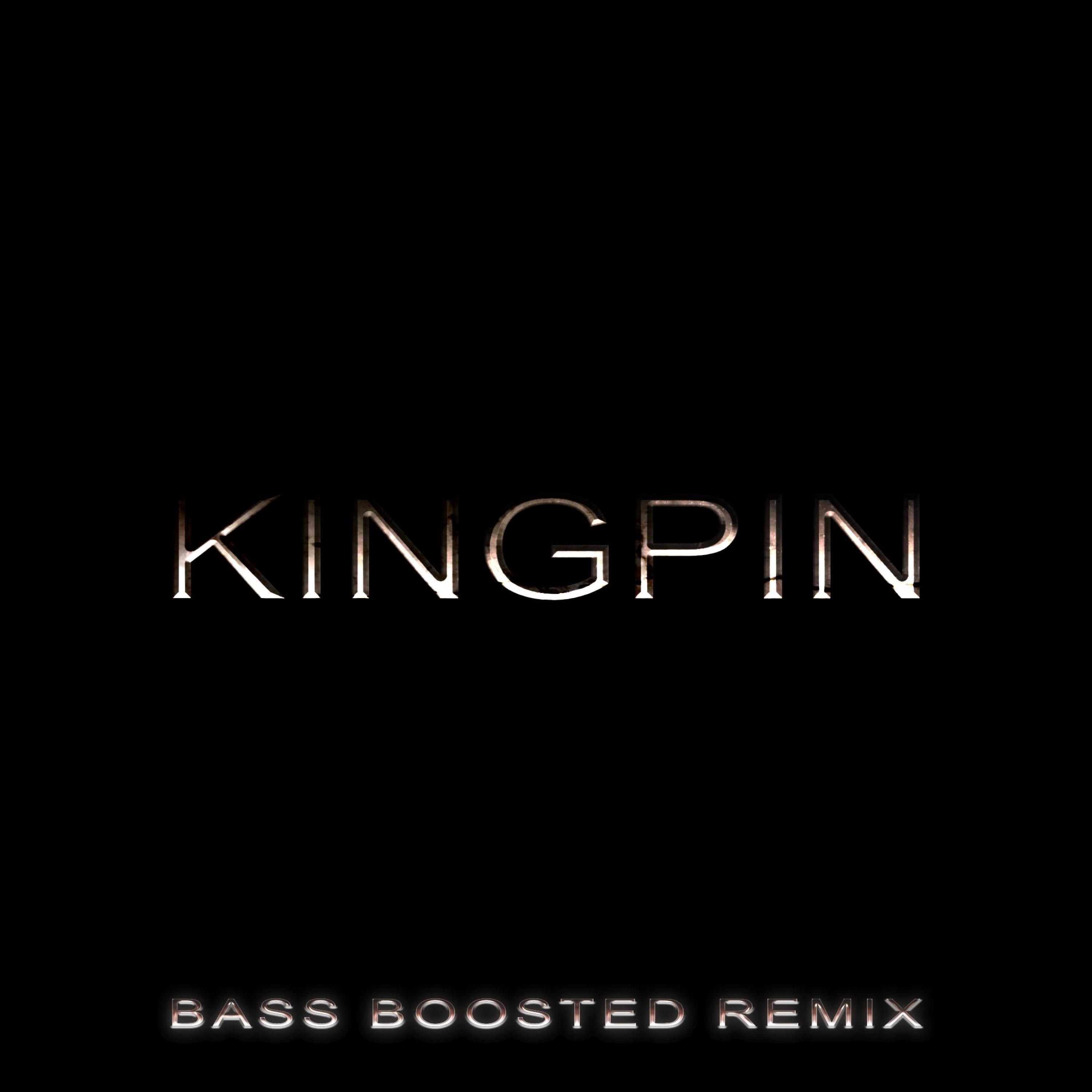Kingpin (Bass Boosted Remix) - Single album cover