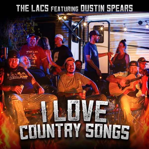 I Love Country Songs (feat. Dustin Spears) - Single album cover