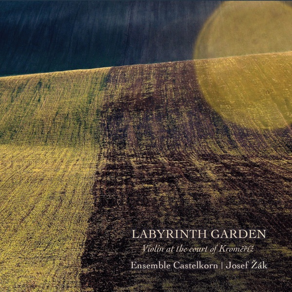 Labyrinth Garden: Violin at the Court of Kroměříž album cover
