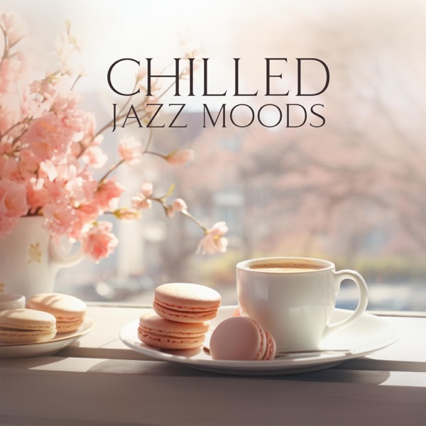 Chilled Jazz Moods: Coffeehouse Serenity and Spring Reflections album cover