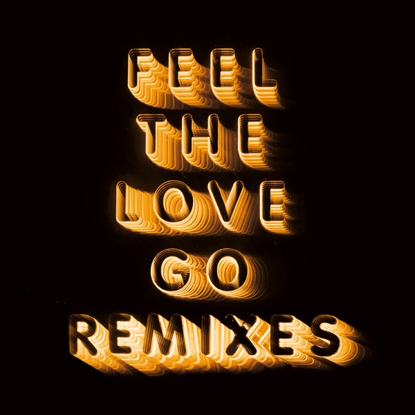 Feel the Love Go (Remixes) - Single album cover