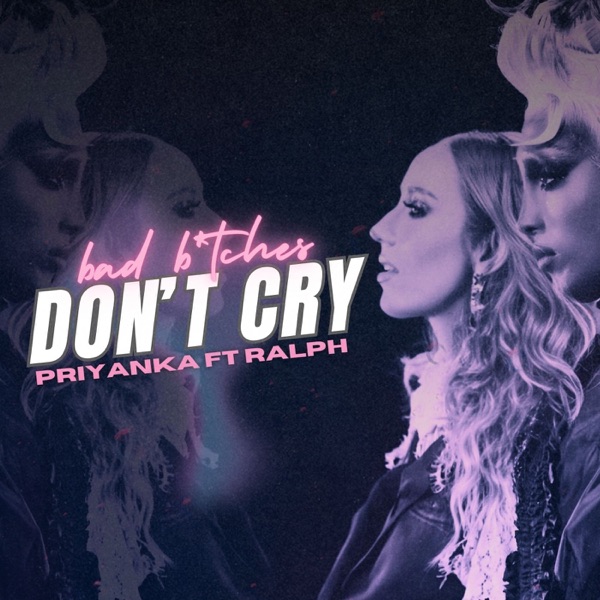 Bad Bitches Don't Cry (feat. Ralph) - Single album cover