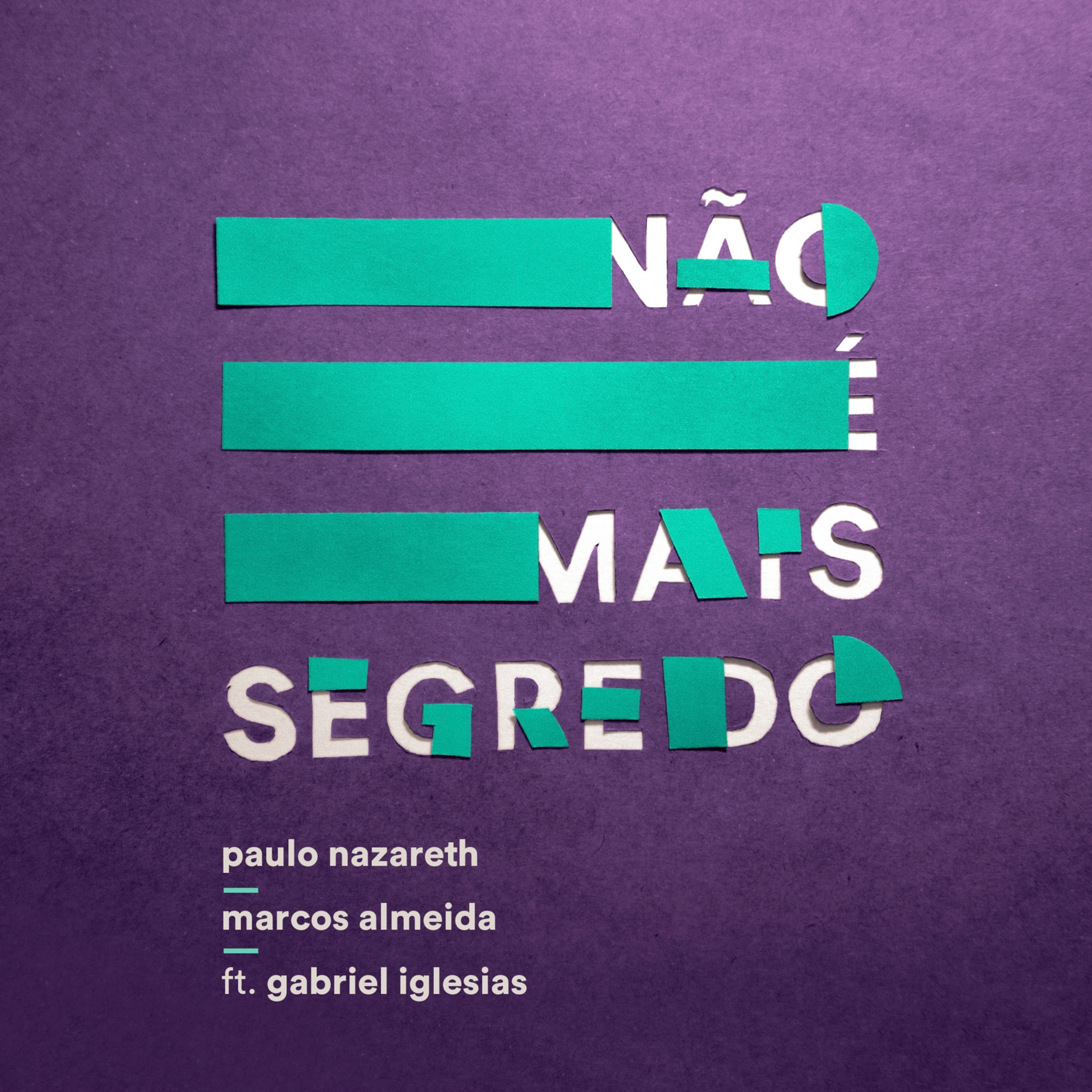 NÃ£o Ã© Mais Segredo (feat. Marcos Almeida & Gabriel Iglesias) - Single album cover