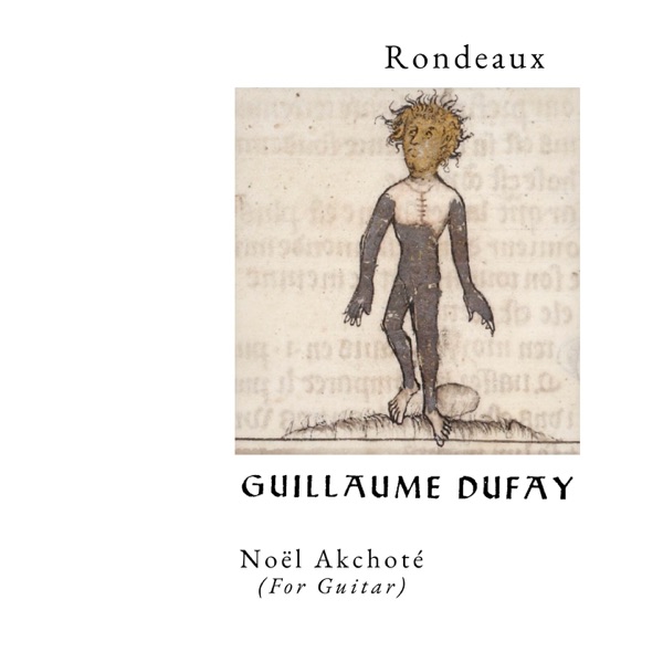 Dufay: Rondeaux (Arranged for Guitar by Noël Akchoté) album cover