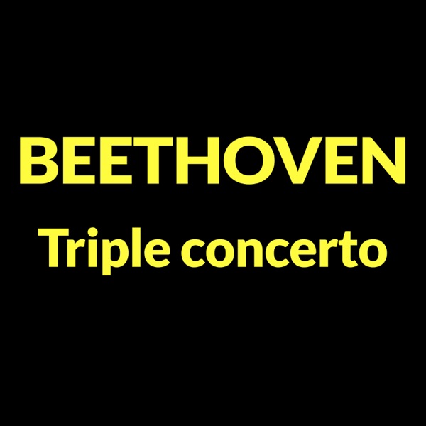 Beethoven: Triple Concerto in C Major, Op. 56: II. Largo (Résumé) - Single album cover