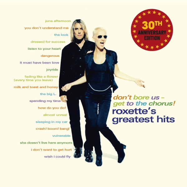Don't Bore Us - Get to the Chorus! Roxette's Greatest Hits 30th Anniversary Edition album cover