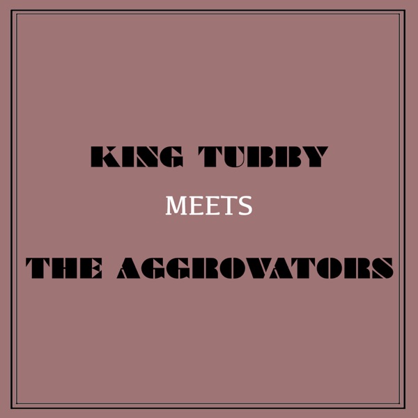 King Tubby Meets the Aggrovators album cover