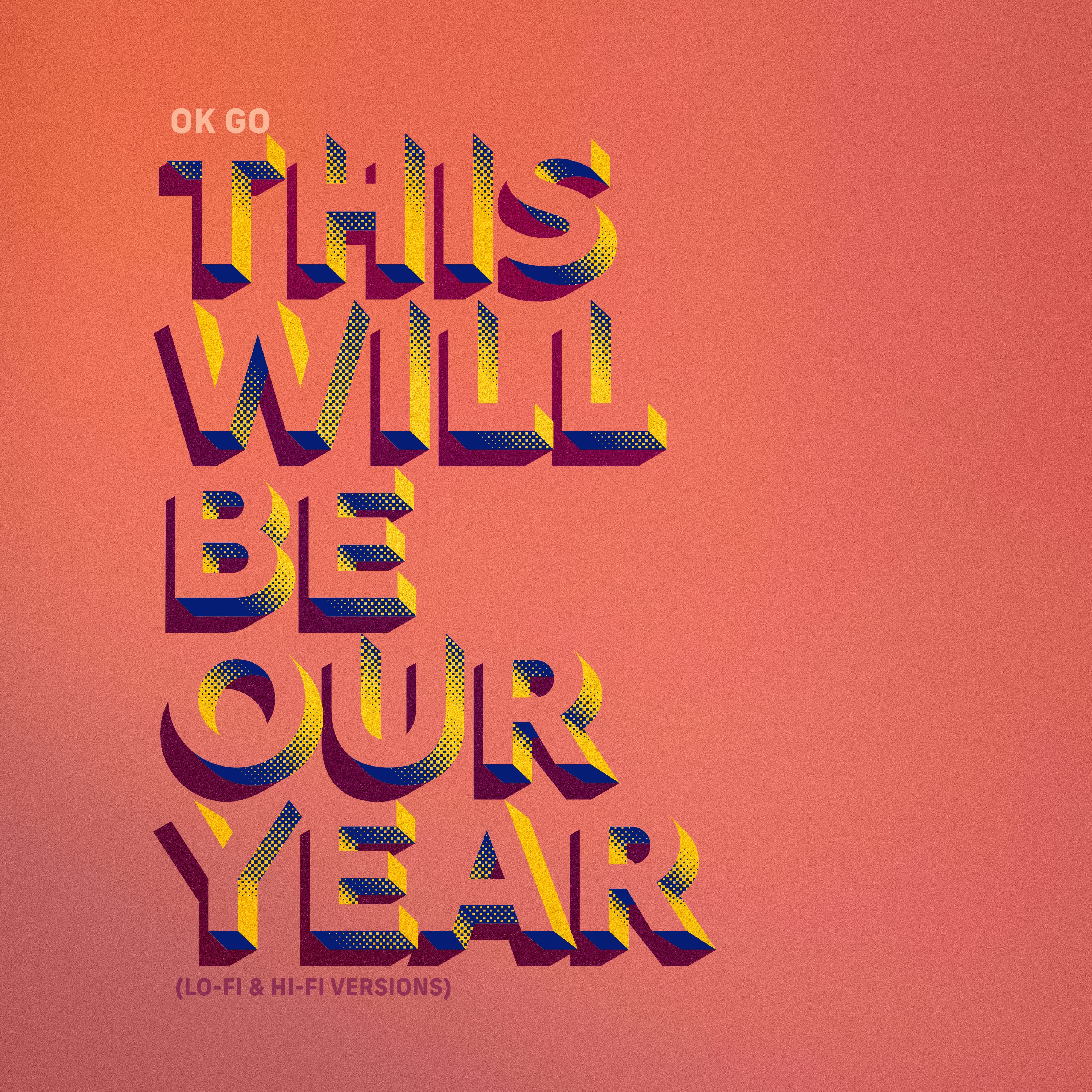 This Will Be Our Year (Lo-Fi & Hi-Fi Versions) - Single album cover