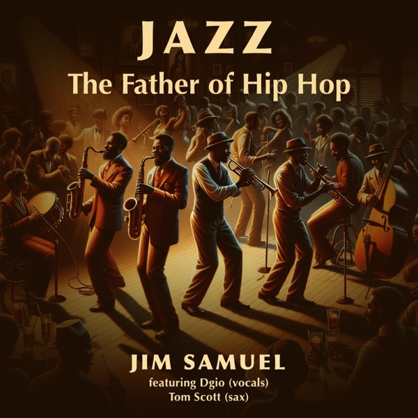 Jazz the Father of Hip Hop (feat. Dgio & Tom Scott) - Single album cover