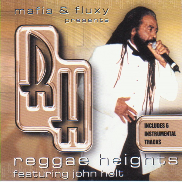 Mafia & Fluxy Presents: Reggae Heights Featuring John Holt album cover