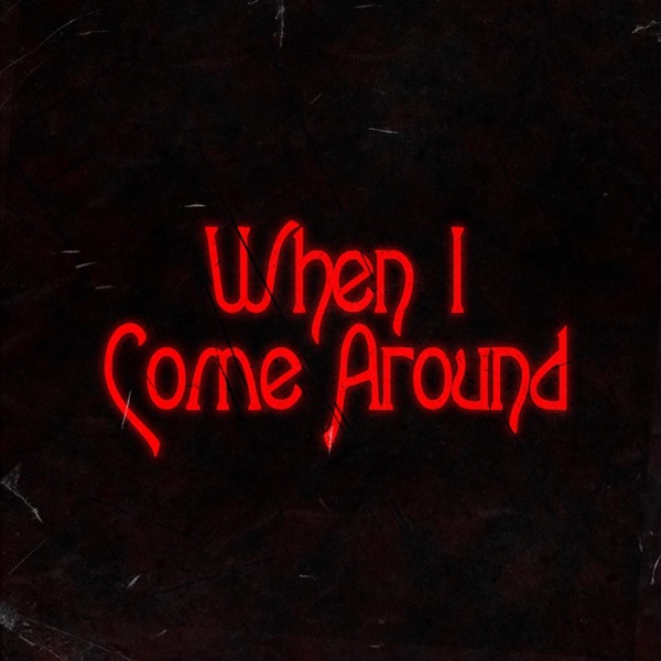 When I Come Around (feat. Mac Glocky) - Single album cover
