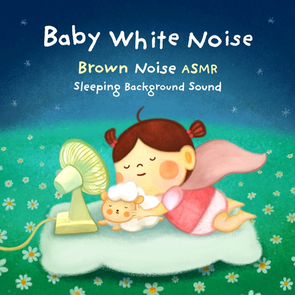 Baby White Noise Brown Noise ASMR Sleeping Background Sound album cover
