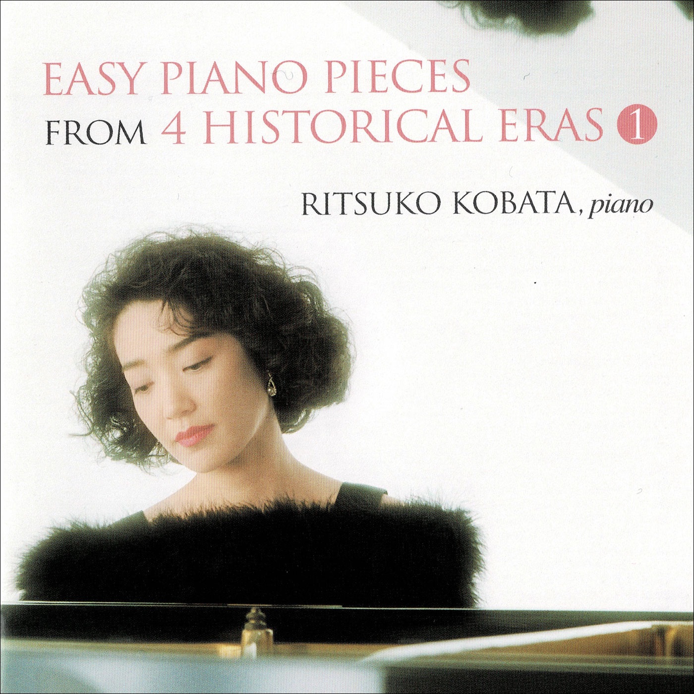 EASY PIANO PIECES from 4 HISTORICAL ERAS [Baroque, Classical, Romantic, Impressionistic & Contempora album cover