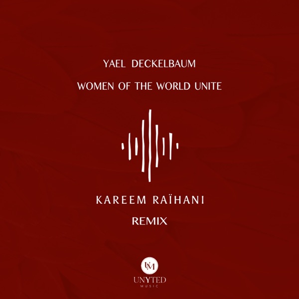 Women of the World Unite (Kareem RaÏhani Remix) - Single album cover