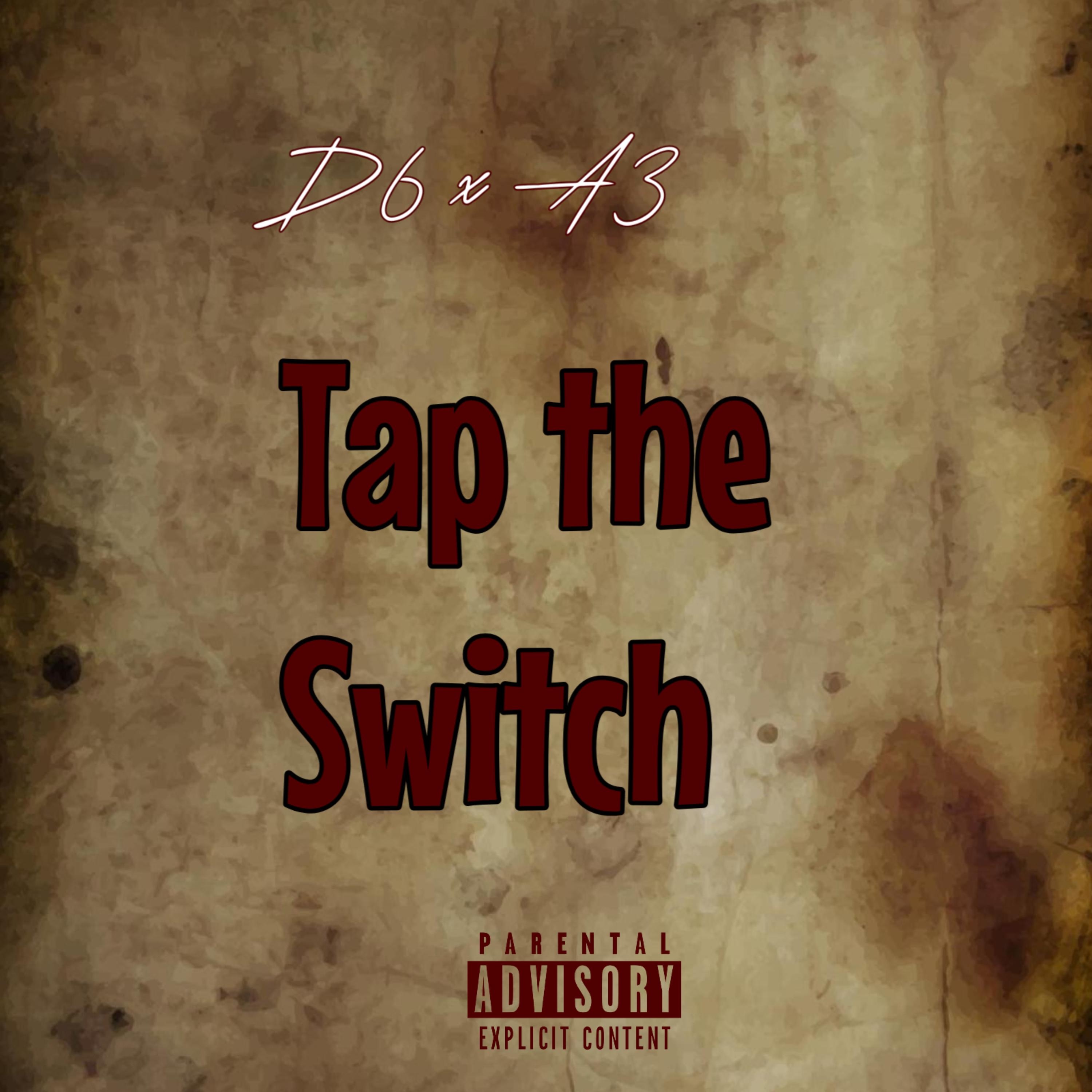 Tap The Switch (feat. D6) - Single album cover
