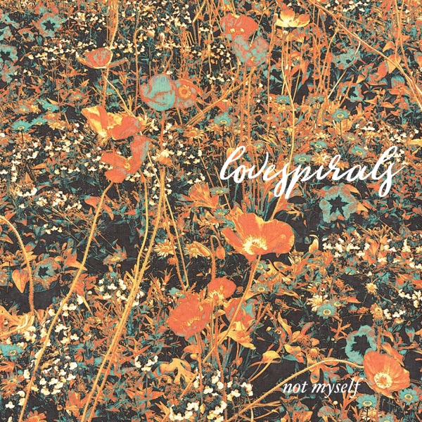 Not Myself (feat. Lovespirals) - Single album cover