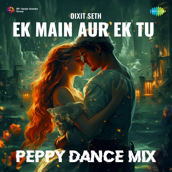 Ek Main Aur Ek Tu (Peppy Dance Mix) - Single album cover