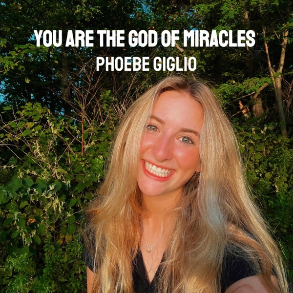 You are the God of Miracles (feat. Phil Keaggy) - Single album cover